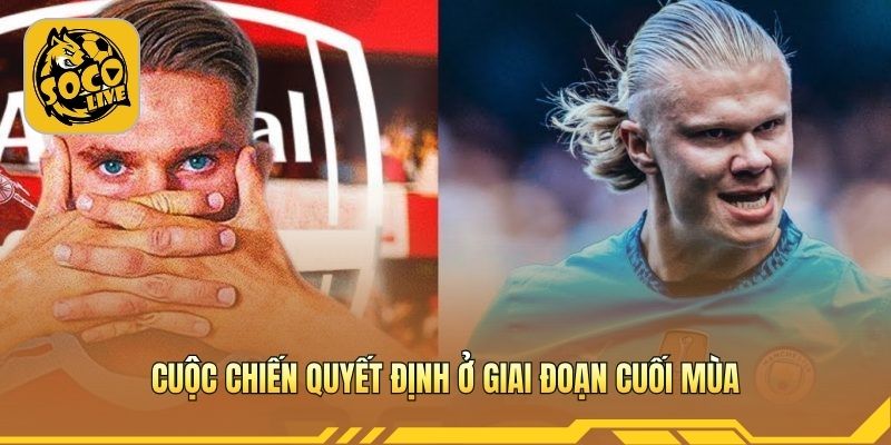 Man City bám đuổi Arsenal tạo nên cuộc đua nghẹt thở cuối mùa