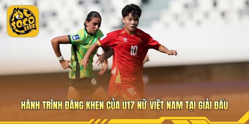 Hành trình thi đấu ấn tượng với nhiều nỗ lực đáng ghi nhận 